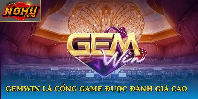 Gemwin là cổng game được đánh giá cao