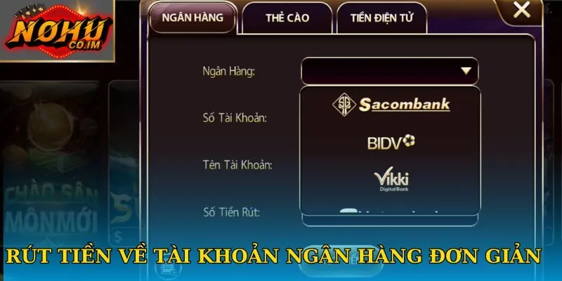 Rút tiền về tài khoản ngân hàng đơn giản