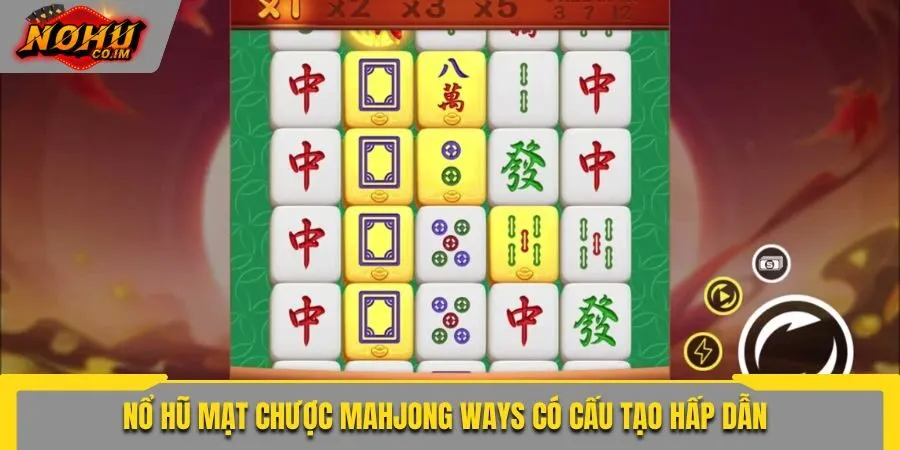 Nổ hũ mạt chược Mahjong Ways có cấu tạo hấp dẫn